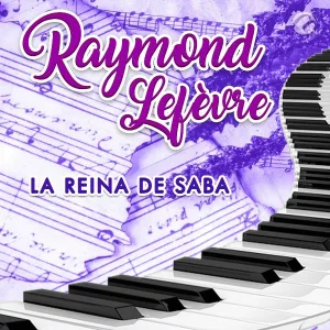 Raymond Lefévre - La Reina de Saba