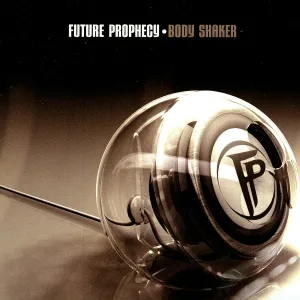 Future Prophecy - Body Shaker