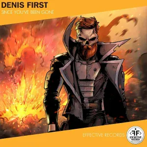Denis First - Since You've Been Gone