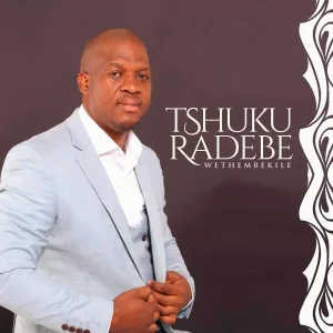 Tshuku Radebe - Wethembekile