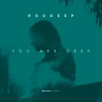 Roudeep - You Are Deep