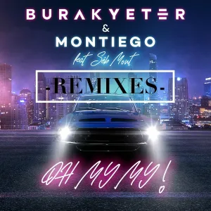 Burak Yeter, Montiego feat. Séb Mont - Oh My My (feat. Séb Mont)