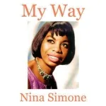 Nina Simone - Ain't Got No / I Got Life