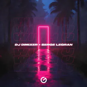 DJ DimixeR, Serge Legran - With U