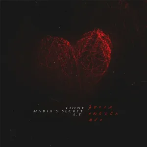 T1One, Maria’s Secret, A.T - Зачем любовь мне