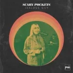 Scary Pockets - Jealous Guy