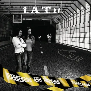 t.A.T.u. - Dangerous And Moving