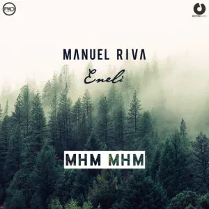 Manuel Riva & Eneli with Eneli - Mhm Mhm (Radio Edit) (Radio Edit)