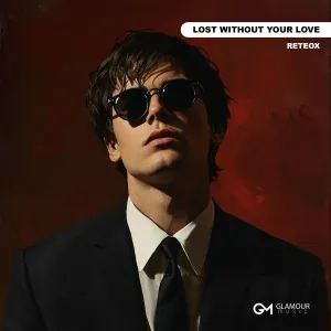 ReteoX - Lost Without Your Love