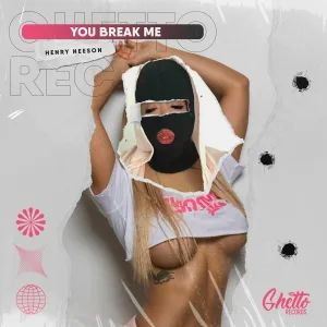 Henry Neeson - You Break Me
