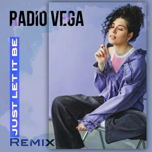 RADIO VEGA - Just Let It Be (Remix)