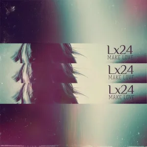 Lx24 - Make Love