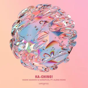 Vadim Adamov, Hardphol feat. Alena Roxis - Ka-Ching!