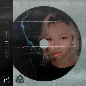 5l33p - tell me you care