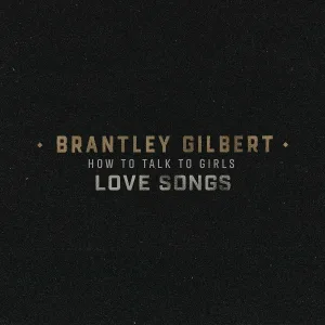 Brantley Gilbert - Never Gonna Be Alone