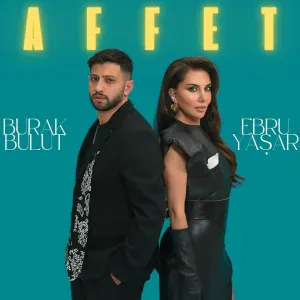 Ebru Yaşar, Burak Bulut - Affet