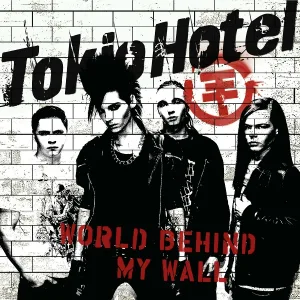 Tokio Hotel - World Behind My Wall