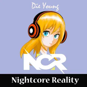 Nightcore Reality - Die Young
