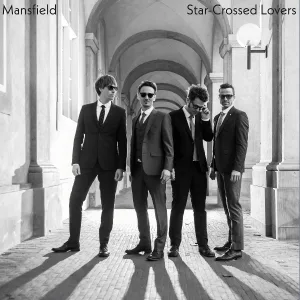 Mansfield - Just Like Romeo and Juliet