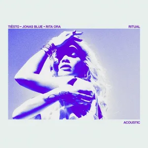 Tiësto, Jonas Blue, Rita Ora - Ritual