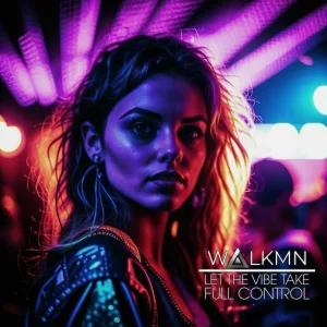 WALKMN - Let the Vibe Take Full Control