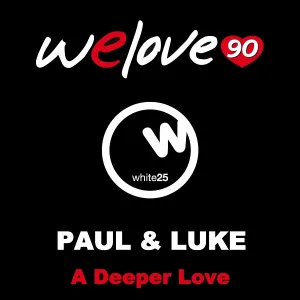 We Love 90, Paul, Luke - A Deeper Love (Paul & Luke Remix Edit)