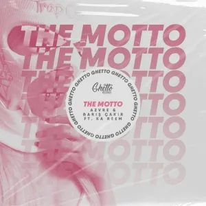 AZVRE, Barış Çakır feat. Ka Reem - The Motto