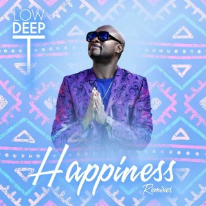 Low Deep T - Happiness Remixes (Boom Boom Radio MIX)