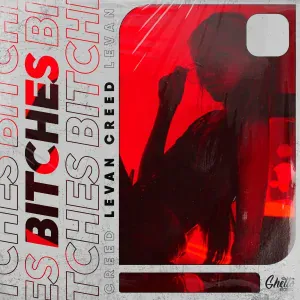 LEVAN CREED - Bitches