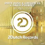 David Puentez, Dirty Rush & Gregor Es - Mona Lisa