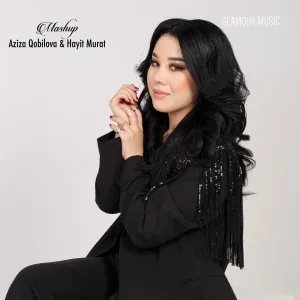 Aziza Qobilova, Hayit Murat - Mashup