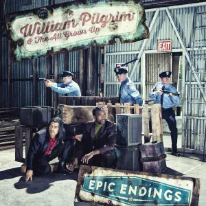 William Pilgrim & The All Grows Up - No One Else to Blame