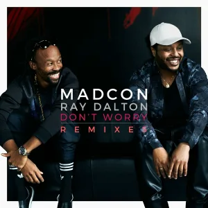 Madcon feat. Ray Dalton - Don't Worry(feat. Ray Dalton)