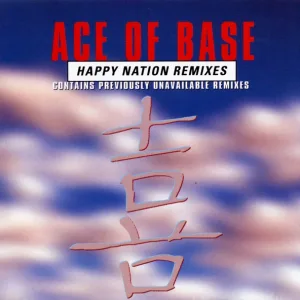 Ace of Base - Happy Nation