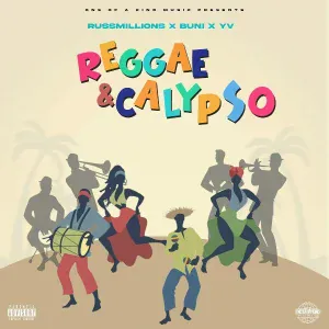 Russ Millions, Buni, YV - Reggae & Calypso (Russ Millions x Buni x YV)