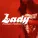 Lady - I Need You, I Want You