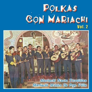 Mariachi Mexico De Pepe Villa - De Torreón a Lerdo