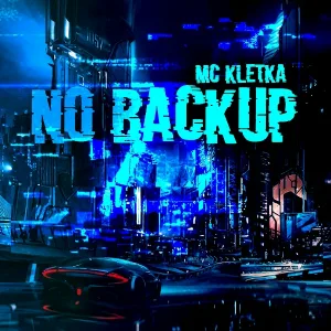 MC KleTKa - No Backup