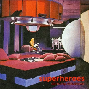 Superhéroes - Go On (And Leave Me)