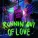 SICKOTOY, Nethy Aber - Runnin' Out Of Love