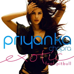 Priyanka Chopra feat. Pitbull - Exotic
