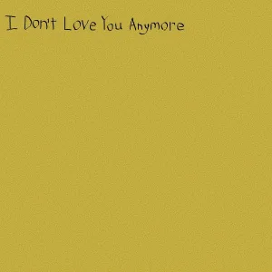 Sarcastic Sounds - I Don't Love You Anymore
