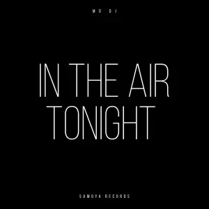 MD Dj - In The Air Tonight