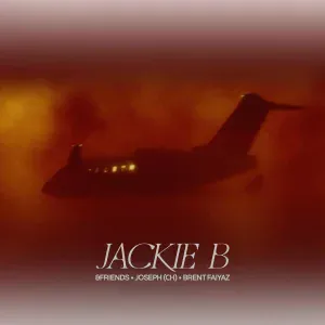 &friends, JOSEPH (CH), Brent Faiyaz - Jackie B