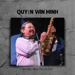 Quyền Văn Minh - Hà Nội Ngày Trở Về