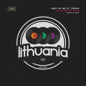 Part Of Me, Froya, Martin Lu - Loan My Eyes