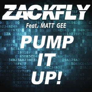 Zackfly feat. Matt Gee - Pump It Up!
