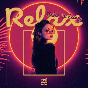 Ernar, toqsary, Danna Max - Relax, Take It Easy