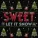 Sweet - Let It Snow