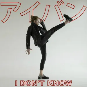 Ivan - I Don't Know